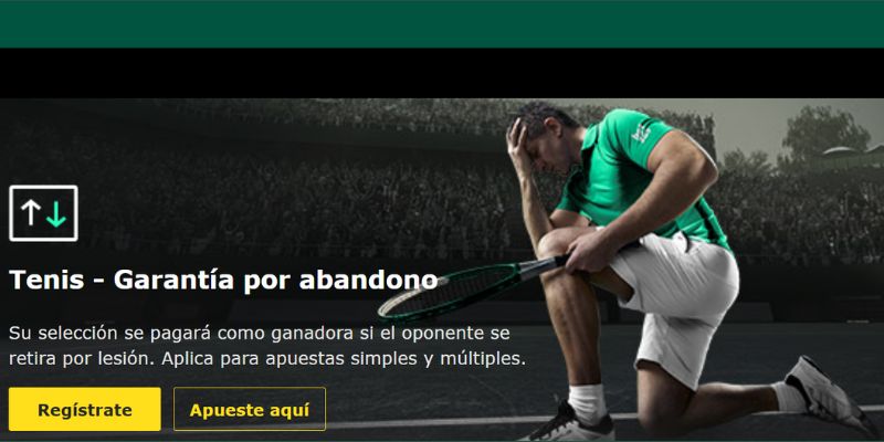 Tenis promocion bet365: Garantia por abandono